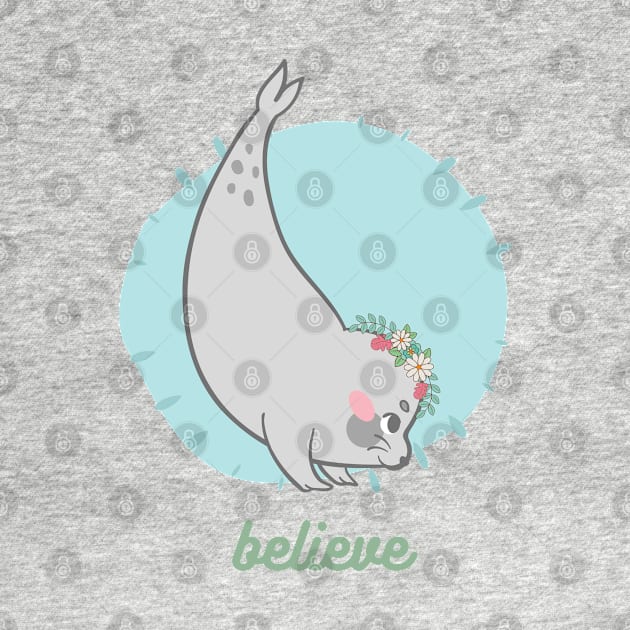 Believe - Cute Seal with Flower Crown T-Shirt by CyndyK